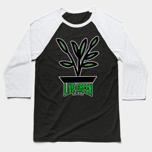 Live Green Baseball T-Shirt